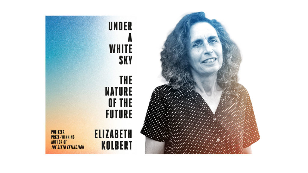 Review: ‘Under a White Sky’ By Elizabeth Kolbert