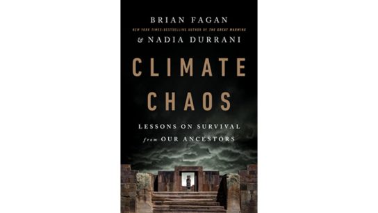 Review: Climate Chaos, by Brian Fagan & Nadia Durrani