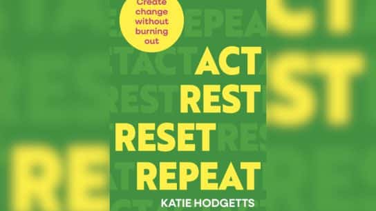 Book Review: ‘Act, Rest, Reset, Repeat’ By Katie Hodgetts.